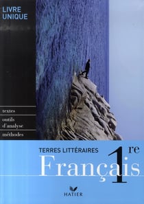 Terres littéraires - français - 1ère - livre de l'élève (édition 2007)