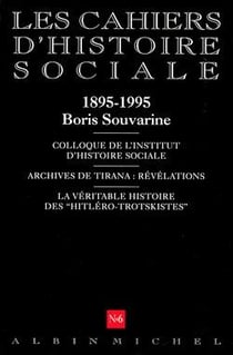 Cahiers d'histoire sociale n.6 : 1895-1995, Boris Souvarine