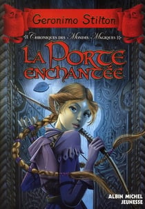 Chroniques des mondes magiques t.2 - la porte enchantée