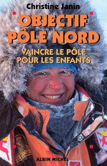 Objectif pôle nord - vaincre le pôle pour les enfants