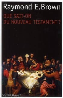 Que sait-on du nouveau testament ? - édition 2011