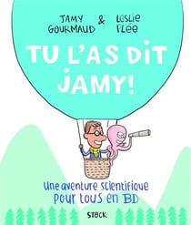Tu l'as dit jamy ! - une aventure scientifique pour tous en bd