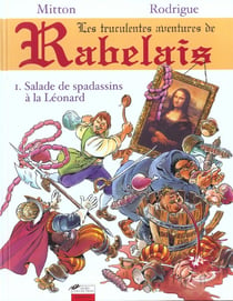 Rabelais t.1 - salade de spadassins a la leonard