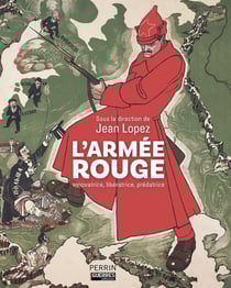 L'armée rouge : innovatrice, libératrice, prédatrice