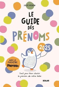 Le guide des prénoms (édition 2025)