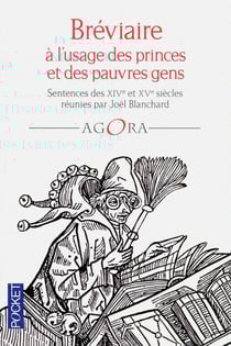 Bréviaire à l'usage des princes et des pauvres gens - sentences des XIV et XV siècles réunies par Joël Blanchard