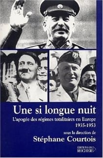 Une si longue nuit : L'apogée des régimes totalitaires en Europe, 1935-1953