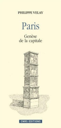 Paris, genèse de la capitale