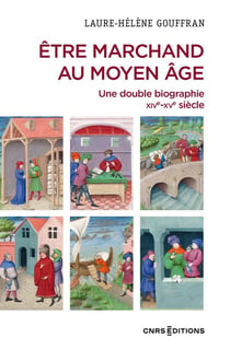 Être marchand au Moyen Age : Une double biographie