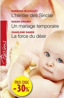 L'héritier des Sinclair - un mariage temporaire - la force du désir
