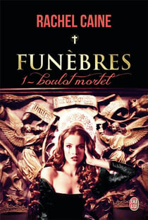 Funèbres Tome 1 - boulot mortel