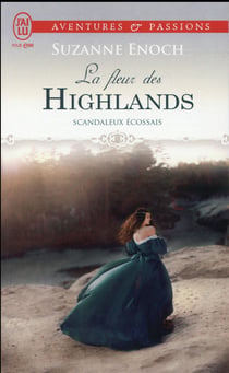 Scandaleux Ecossais Tome 3 : la fleur des Highlands