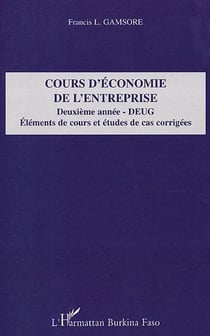 Cours d'économie de l'entreprise - deuxième année-deug - éléments de cours et études de cas corrigées