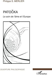 Patocka - le soin de l'âme et l'Europe