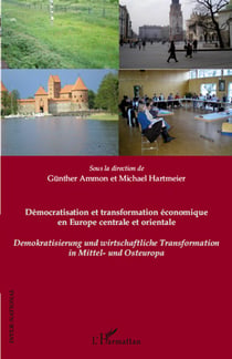 Démocratisation et transformation économique en europe centrale et orientale