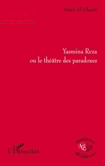 Yasmina reza ou le théâtre des paradoxes