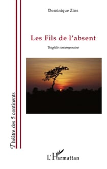 Les fils de l'absent - tragédie contemporaine