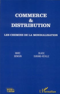 Commerce et distibution - les chemins de la mondialisation
