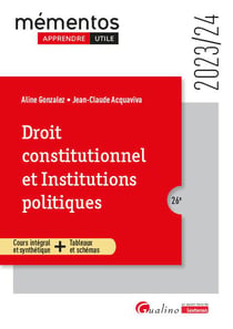 Droit constitutionnel et Institutions politiques : cours intégral et synthétique + tableaux et schémas (édition 2023/2024)