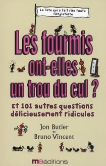 Les fourmis ont-elles un trou du cul ? (jeux humour)