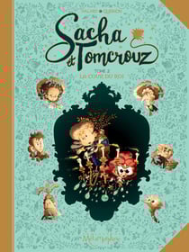 Sacha et Tomcrouz Tome 2 : la cour du roi
