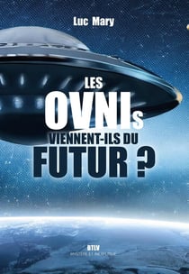 Les OVNIs viennent du futur