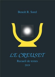 Le creuset - recueil de textes