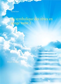 La symbolique des rêves en songe t.2