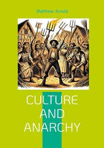 Culture and Anarchy : Victorian Social Criticism