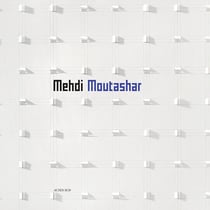 Mehdi moutashar - monographie