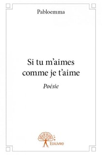 Si tu m'aimes comme je t'aime