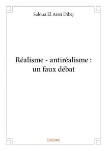 Réalisme - antiréalisme : un faux débat