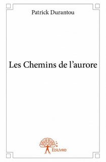 Les chemins de l'aurore