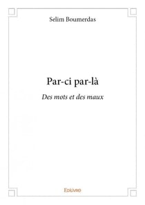 Par-ci par-là - des mots et des maux