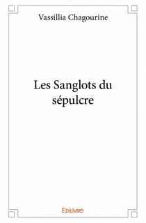 Les sanglots du sépulcre
