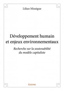 Développement humain et enjeux environnementaux - recherche sur la soutenabilité du modèle capitaliste