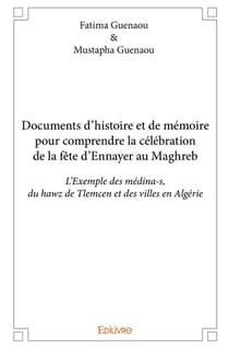Documents d'histoire et de mémoire pour comprendre la célébration de la fête d'Ennayer au Maghre