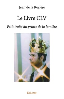 Le Livre CLV : Petit traité du prince de la lumière