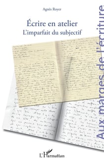 Écrire en atelier : L'imparfait du subjectif