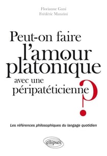 Peut-on faire l'amour platonique à une péripatéticienne ? Les références philosophiques du langage quotidien