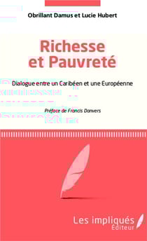 Richesse et pauvreté : Dialogue entre un Caribéen et une Européenne