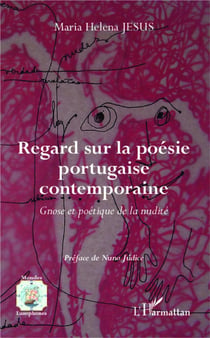 Regard sur la poésie portugaise contemporaine - gnose et poétique de la nudité