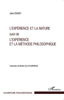 L'expérience et la nature - l'expérience et la méthode philosophique