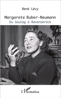 Margarete Buber-Neumann, du goulag à Ravensbrück
