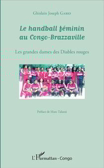 Le handball féminin au Congo-Brazzaville - les grandes dames des diables rouges