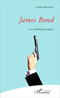 James Bond : une esthétique du plaisir