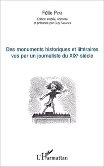 Des monuments historiques et littéraires vus par un journaliste du XIXe siècle
