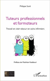 Tuteurs professionnels et formateurs - travail en clair-obscur en soins infirmiers