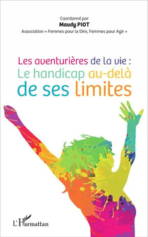 Les aventurières de la vie - le handicap au-delà de ses limites