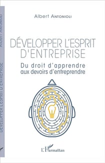 Développer l'esprit d'entreprise - du droit d'apprendre aux devoirs d'entreprendre